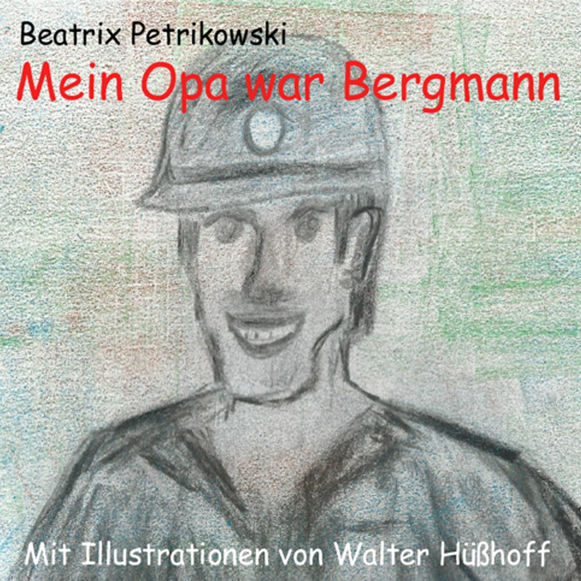 Mein Opa war Bergmann Novels & Short Stories for children