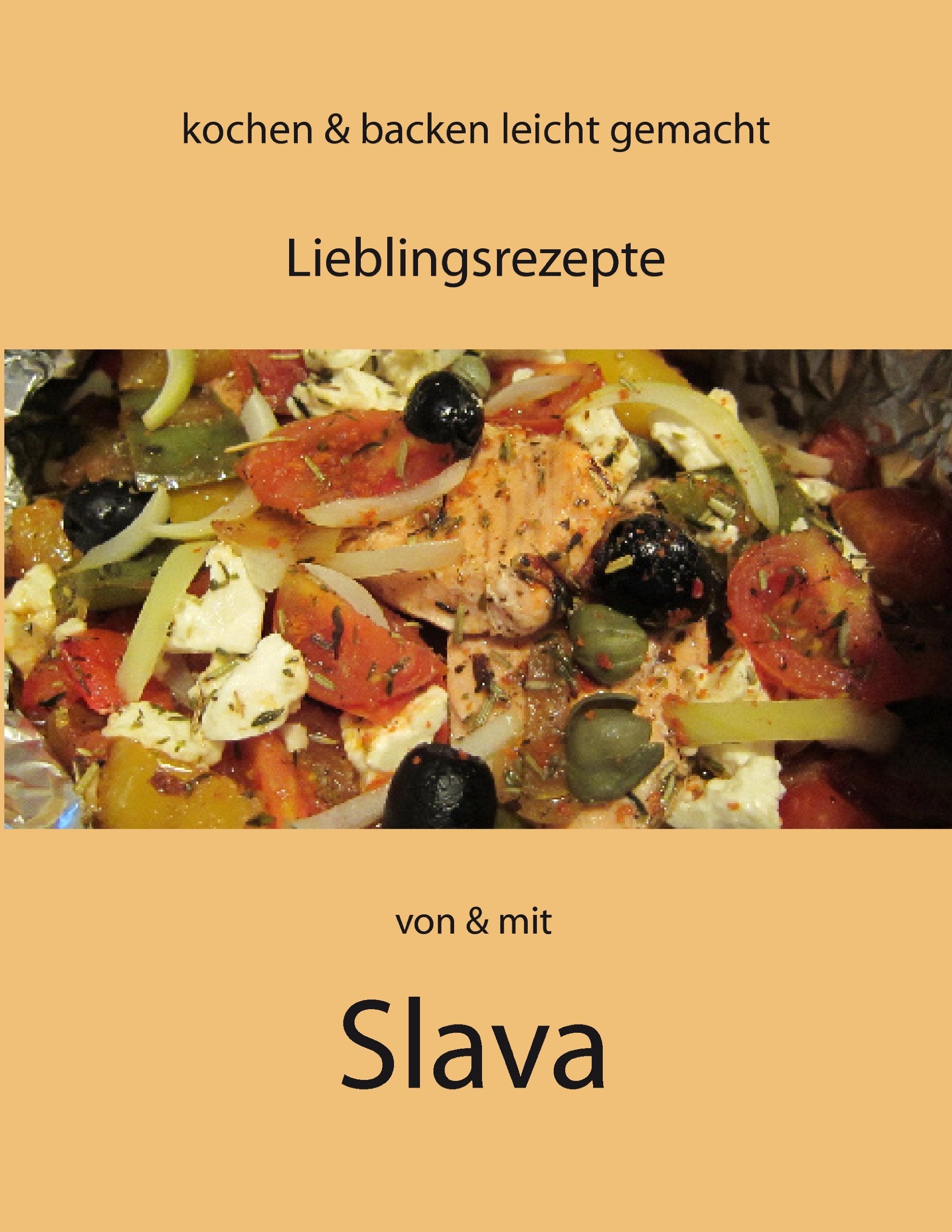 Kochen und Backen leicht gemacht von & mit Slava Leisure, Home & Garden