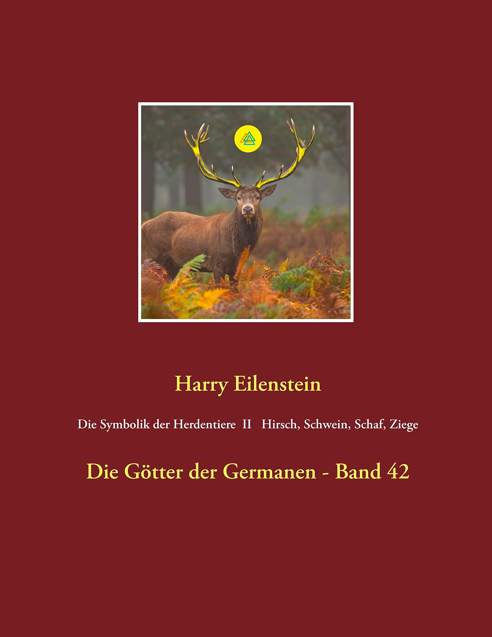Die Symbolik der Herdentiere II Hirsch, Schwein, Schaf und Ziege book