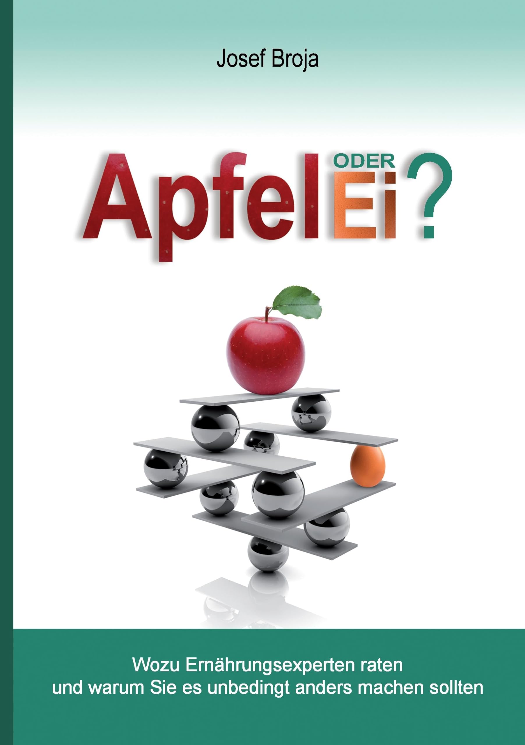 Apfel oder Ei?: Wozu Ernährungsexperten raten und warum Sie es unbedingt anders machen sollten Health, Nutrition & Fitness