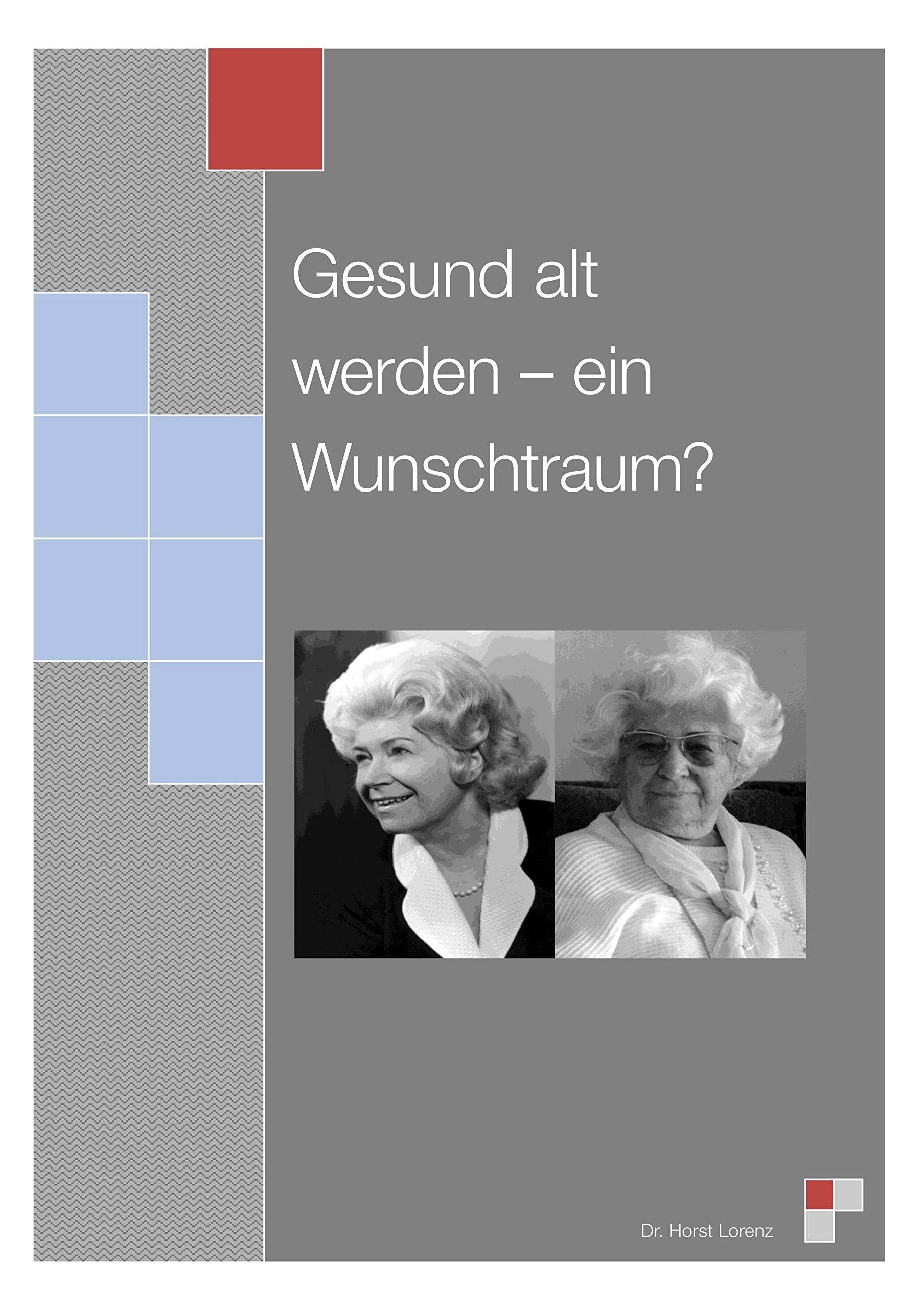 Product Image: Gesund alt werden - ein Wunschtraum?