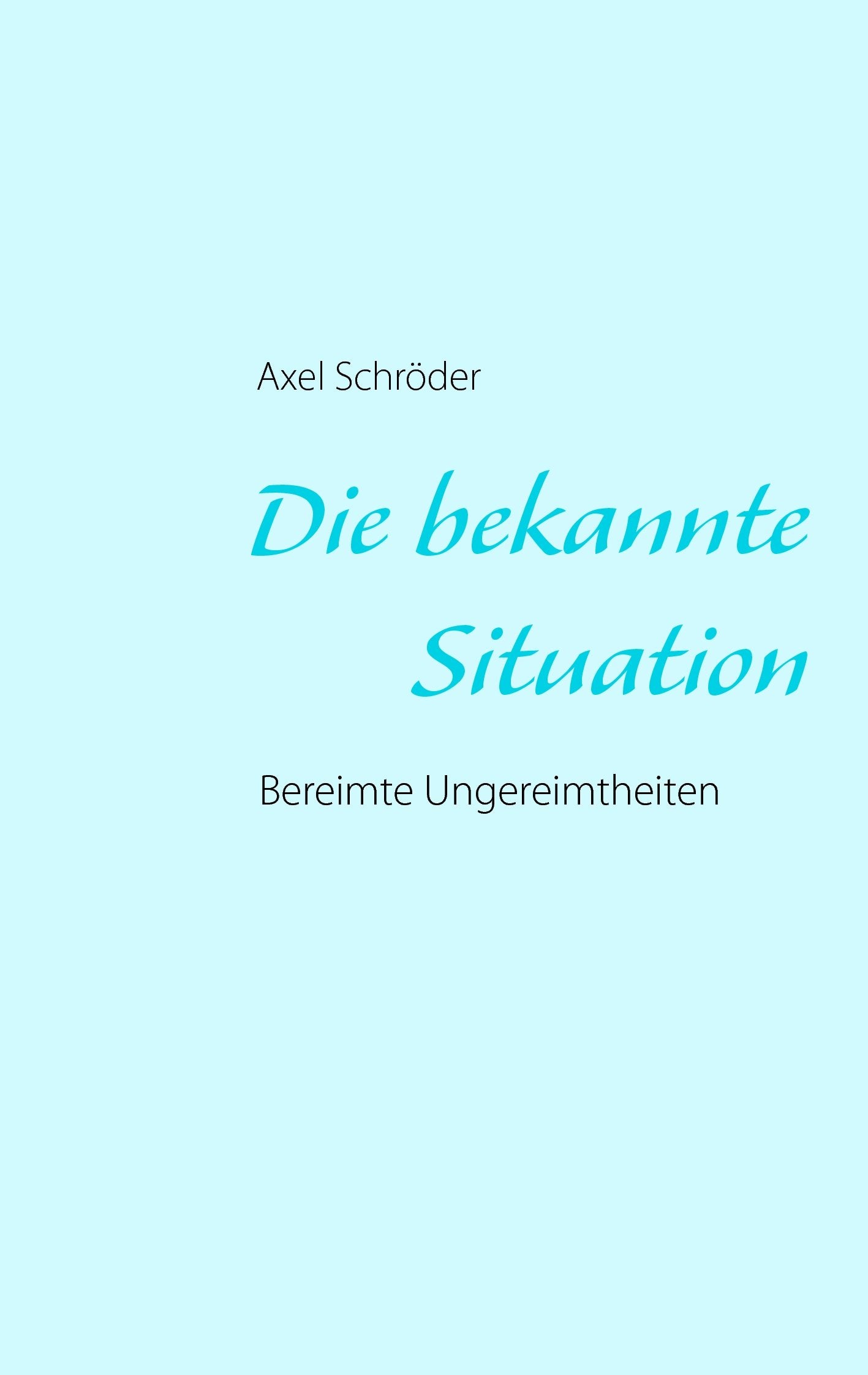 Die bekannte Situation Poetry