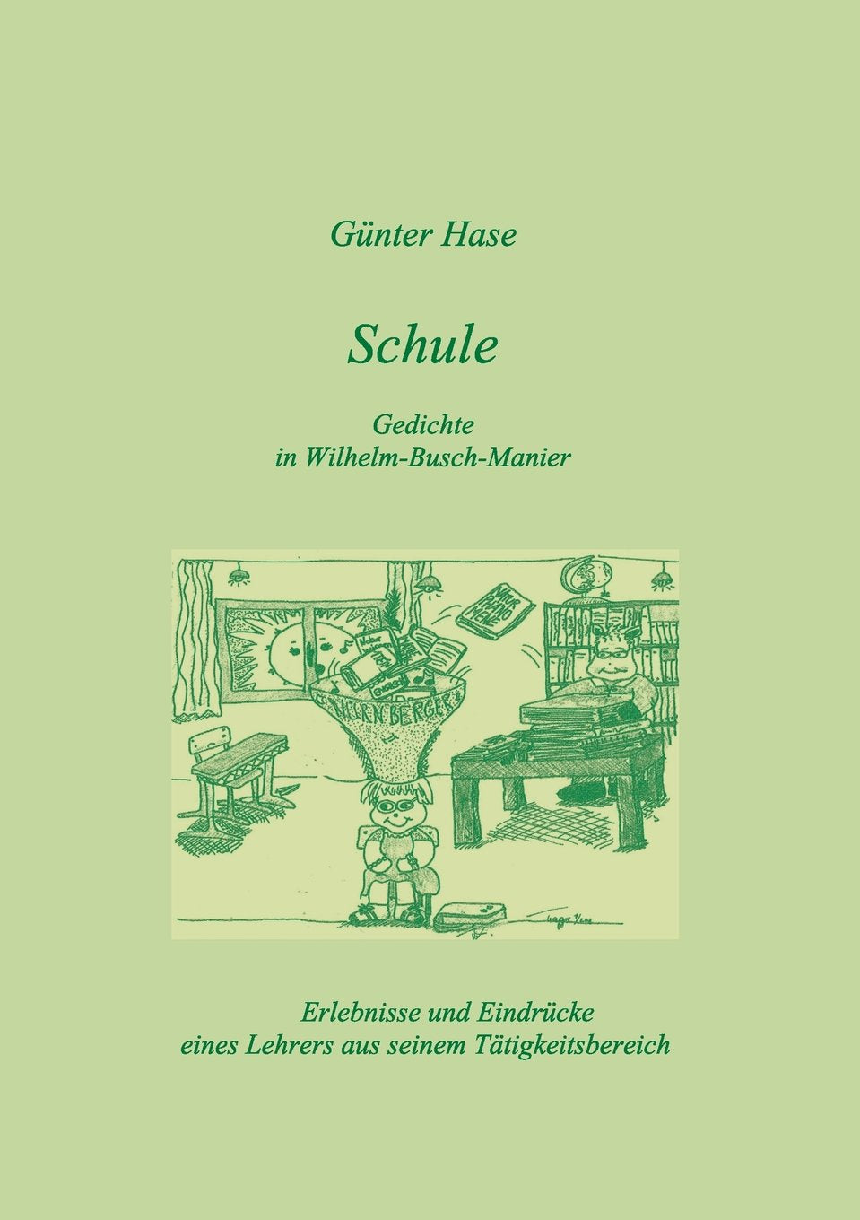 Schule - Gedichte in Wilhelm-Busch-Manier Humour & Satire