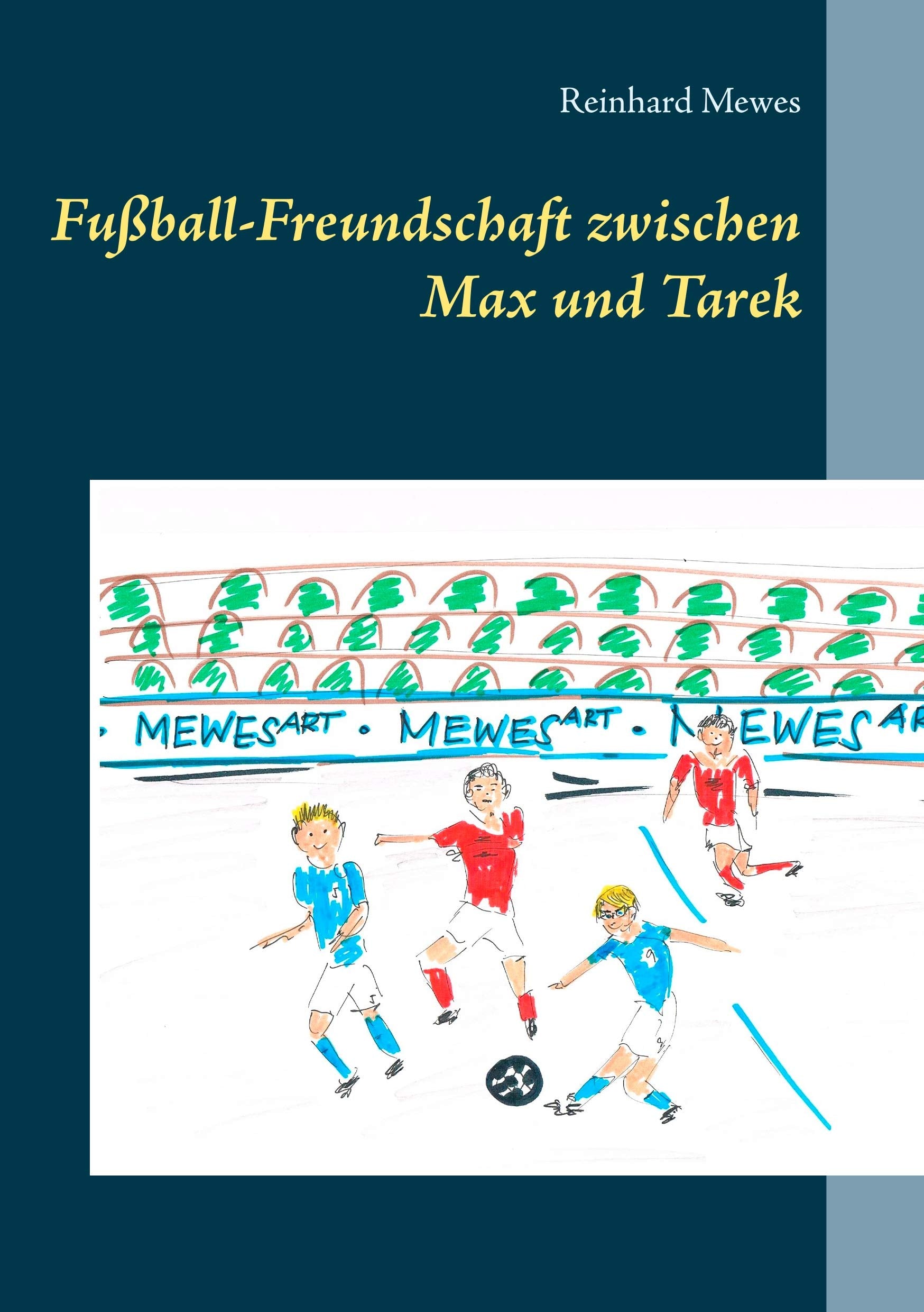 Fußball-Freundschaft zwischen Max und Tarek Novels & Short Stories