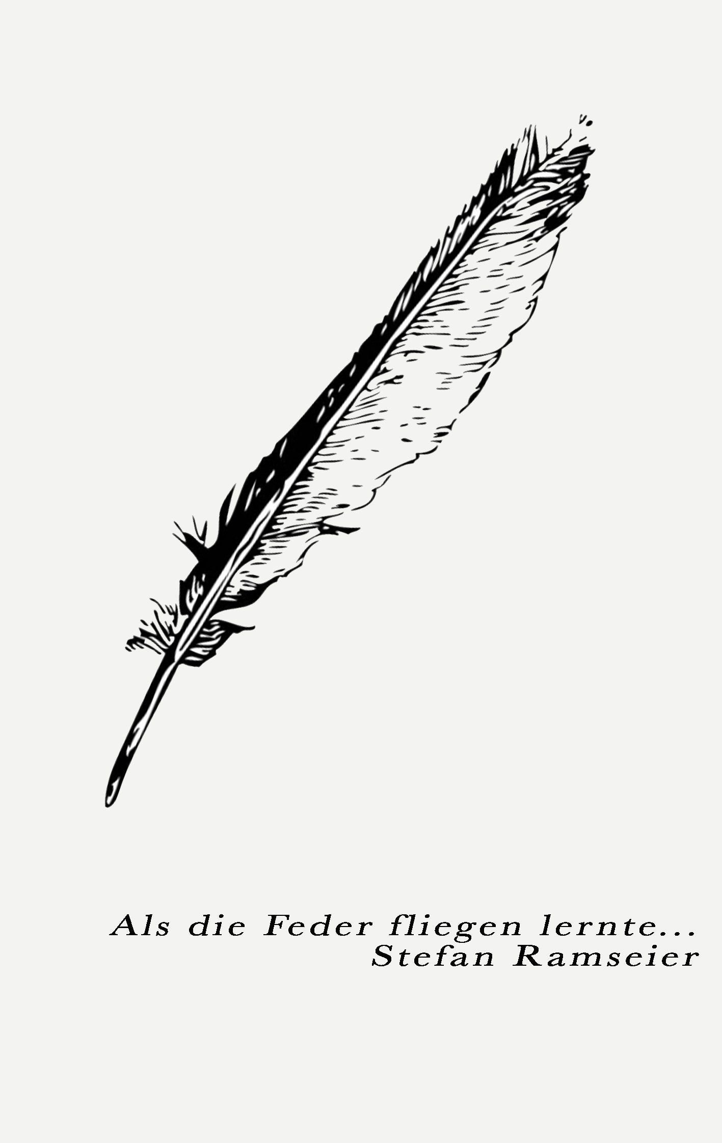 Als die Feder fliegen lernte Poetry