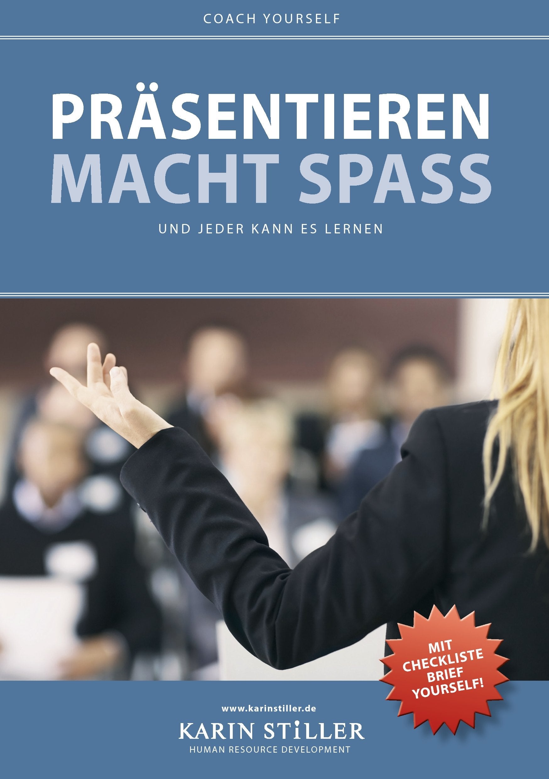 Präsentieren macht Spaß: und jeder kann es lernen Learning & Reference