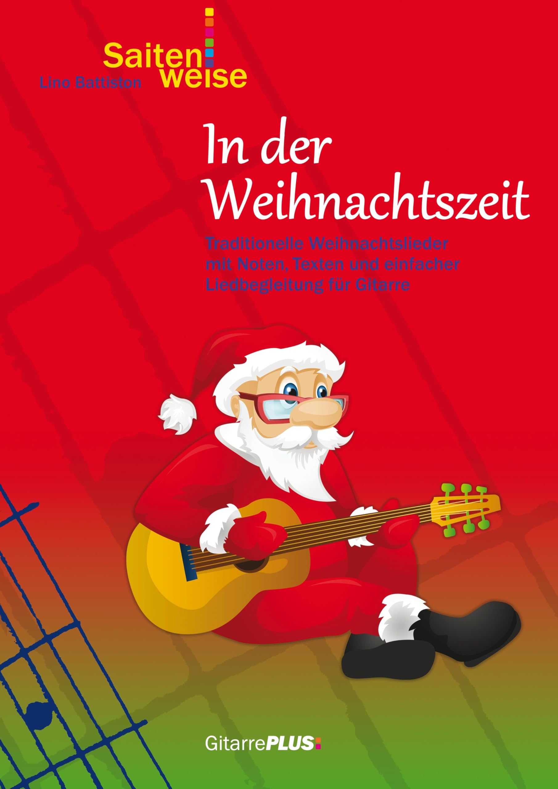 In der Weihnachtszeit: Traditionelle Weihnachtslieder mit Noten, Texten und einfacher Liedbegleitung für Gitarre Arts & Music