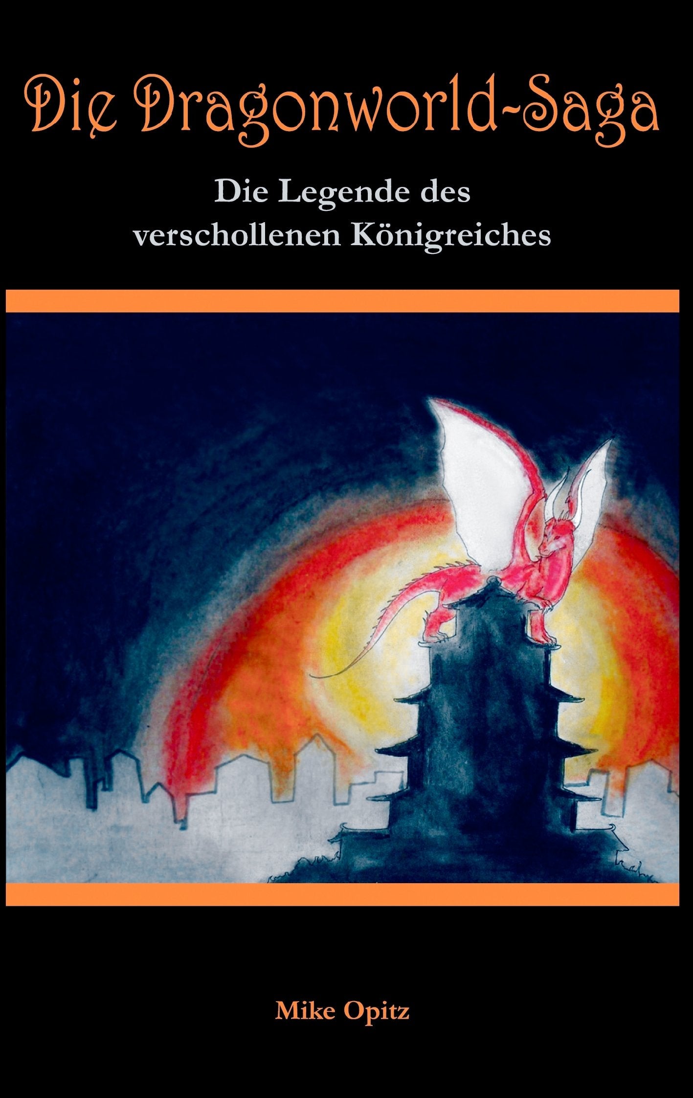Die Dragonworld-Saga: Die Legende des verschollenen Königreiches Fantasy & Sci-Fi