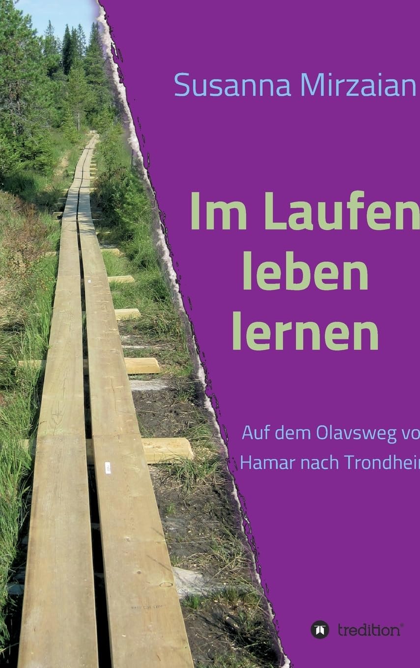 Im Laufen leben lernen: Auf dem Olavsweg von Hamar nach Trondheim Religion & Esotericism