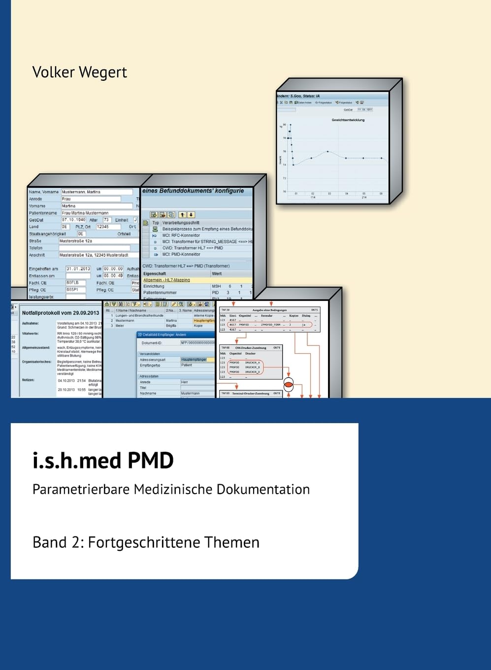 i.s.h.med Parametrierbare Medizinische Dokumentation (PMD): Band 2: Fortgeschrittene Themen Computer Science