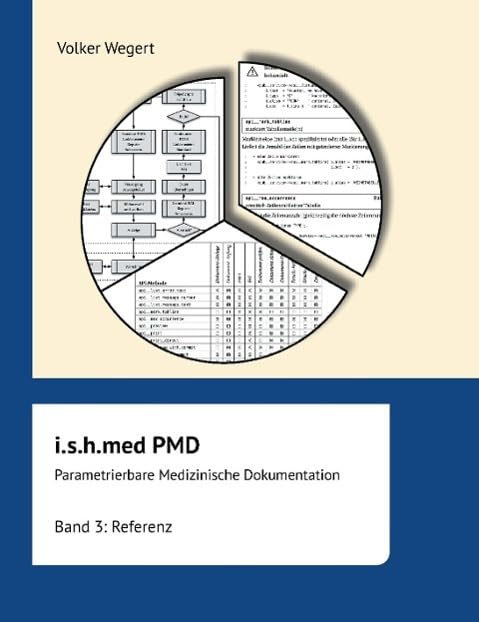 i.s.h.med Parametrierbare Medizinische Dokumentation (PMD): Band 3 Computer Science