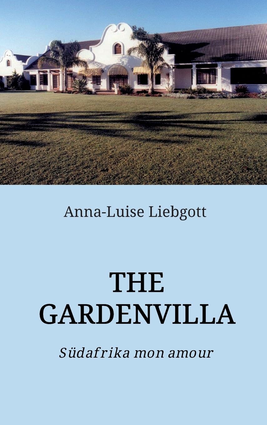 THE GARDENVILLA: Südafrika mon amour Contemporary literature