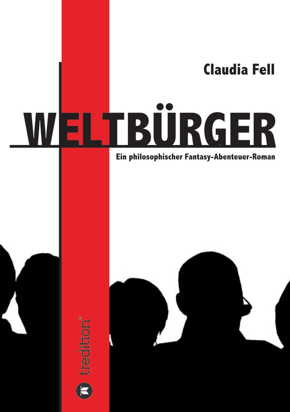 Weltbürger: Ein Fantasy-Abenteuer-Roman Contemporary literature