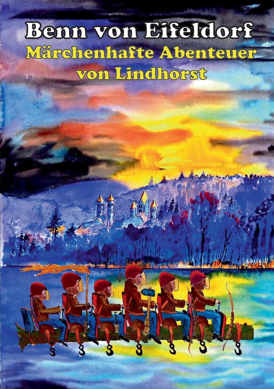 Benn von Eifeldorf: Märchenhafte Abenteuer Novels & Short Stories