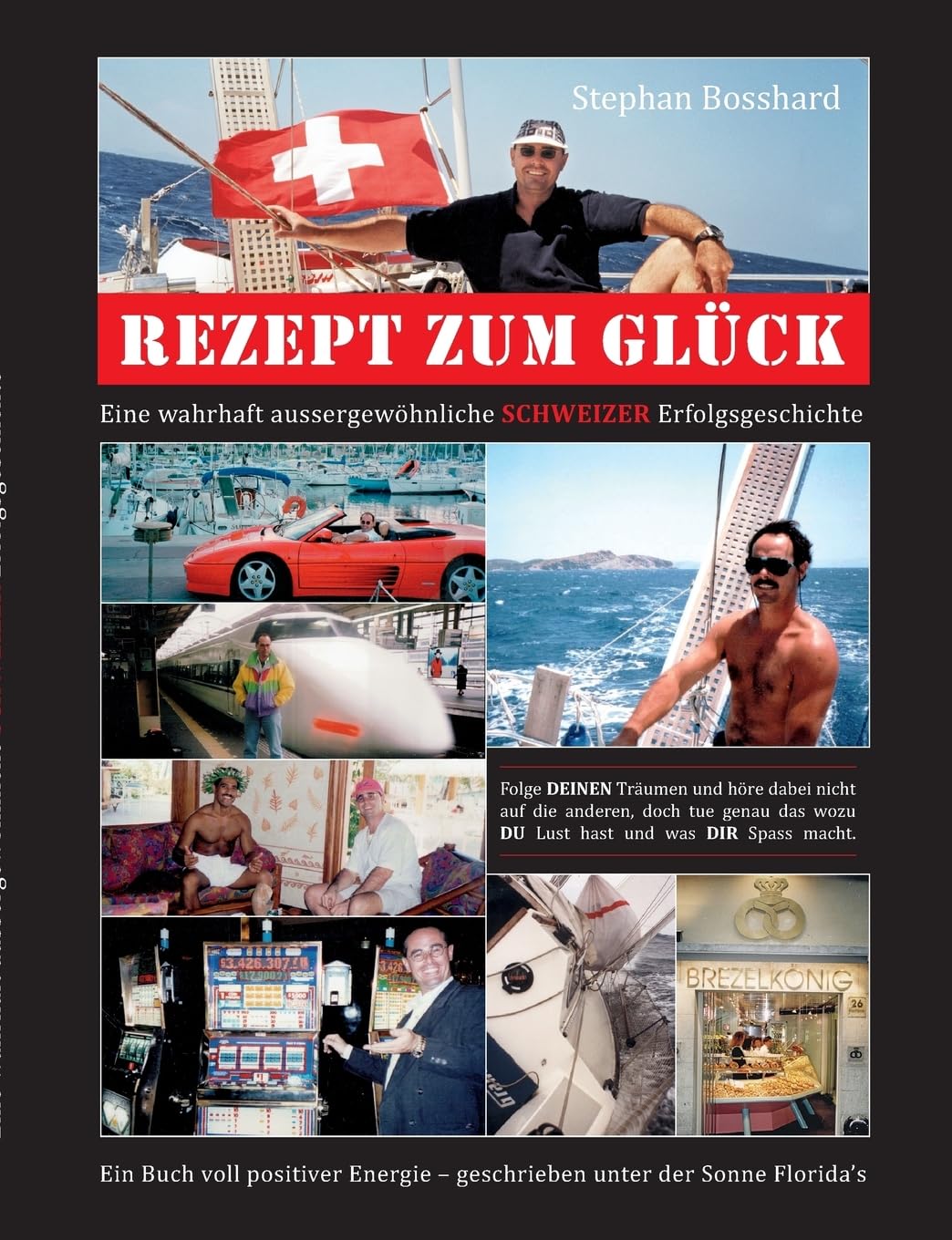 REZEPT ZUM GLÜCK: Eine wahrhaft aussergewöhliche SCHWEIZER Erfolgsgeschichte Contemporary literature