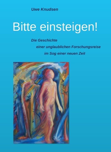 Bitte einsteigen!: Die Geschichte einer unglaublichen Forschungsreise im Sog einer neuen Zeit Psychology
