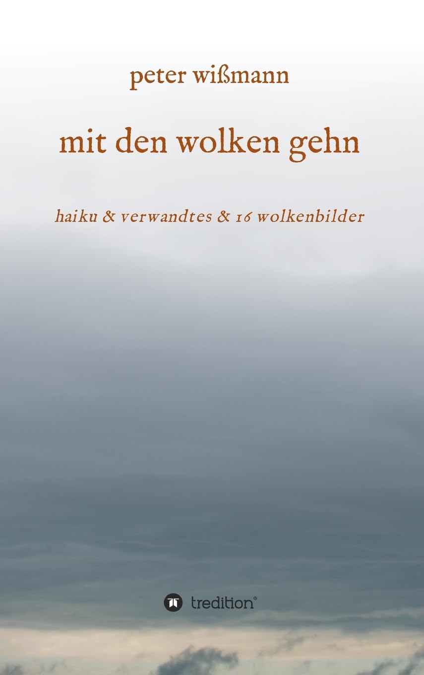 mit den wolken gehn: haiku & verwandtes & 16 wolkenbilder Poetry