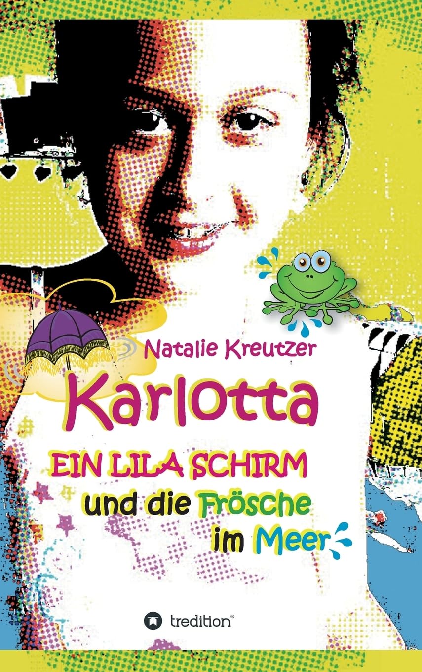 Karlotta: Ein lila Schirm und die Frösche im Meer Novels & Short Stories