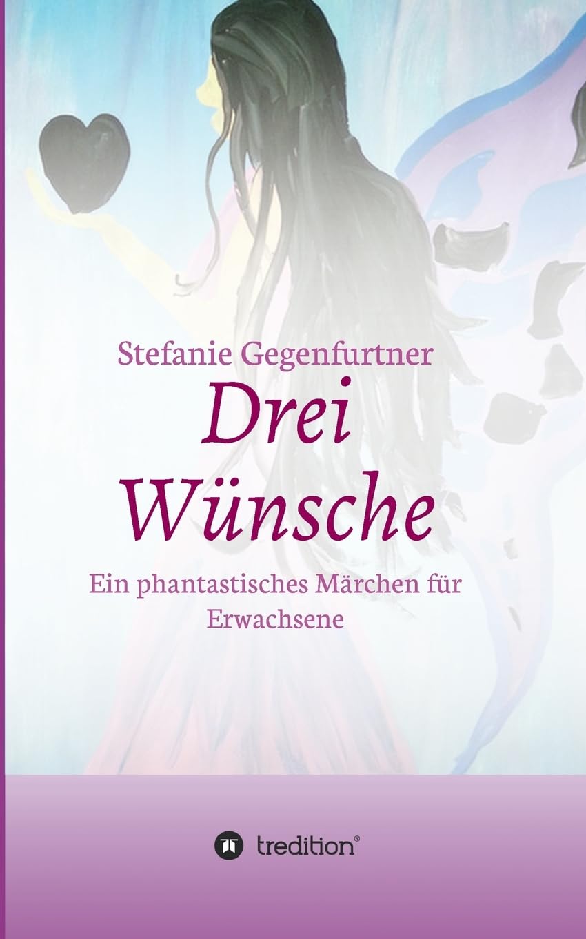 Drei Wünsche: Ein phantastisches Märchen für Erwachsene Psychology