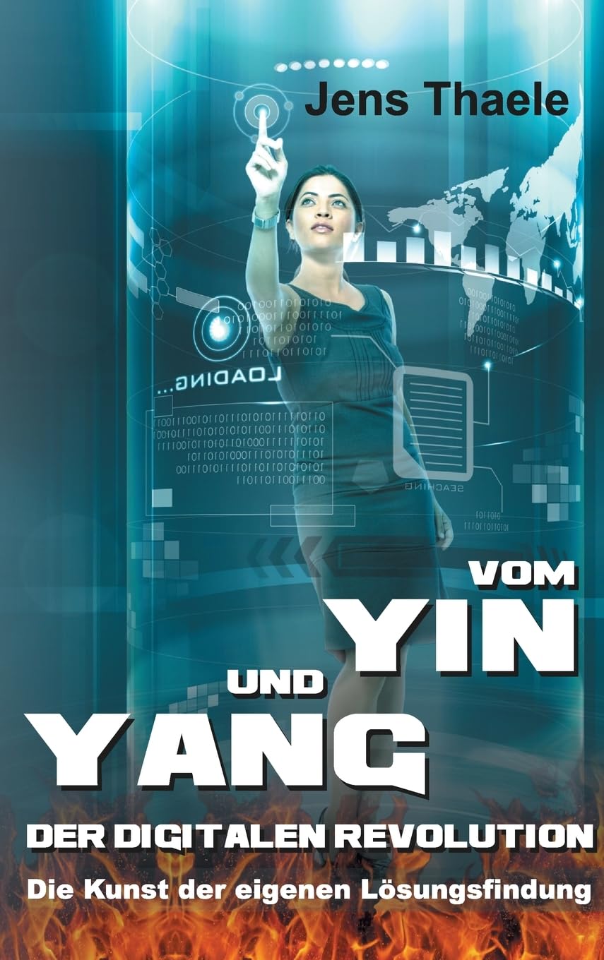 Vom Yin und Yang der digitalen Revolution Business & Technology