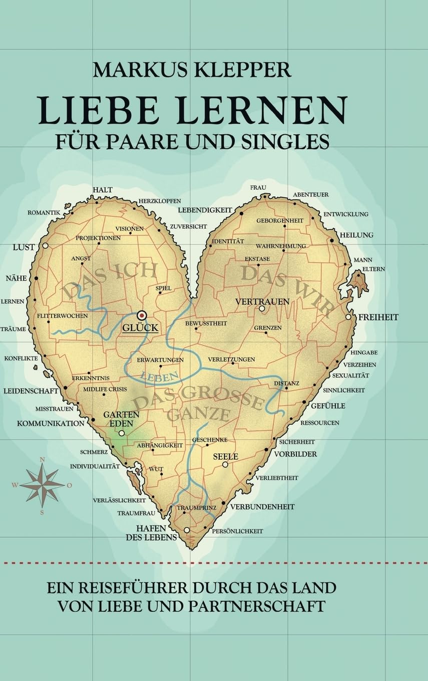 Liebe lernen für Paare und Singles: Ein Reiseführer durch das Land von Liebe und Partnerschaft Parents & Children