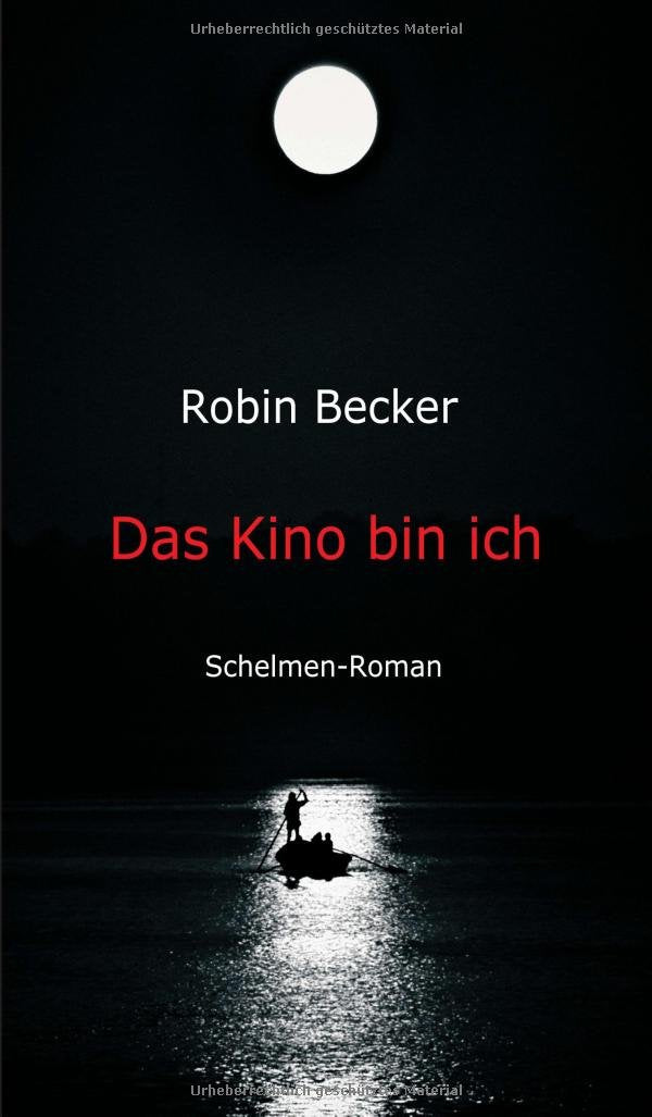 Product Image: Das Kino bin ich: Schelmenroman
