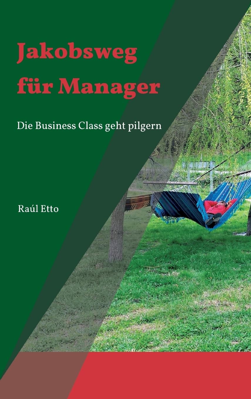 Jakobsweg für Manager: Die Business Class geht pilgern Leisure, Home & Garden