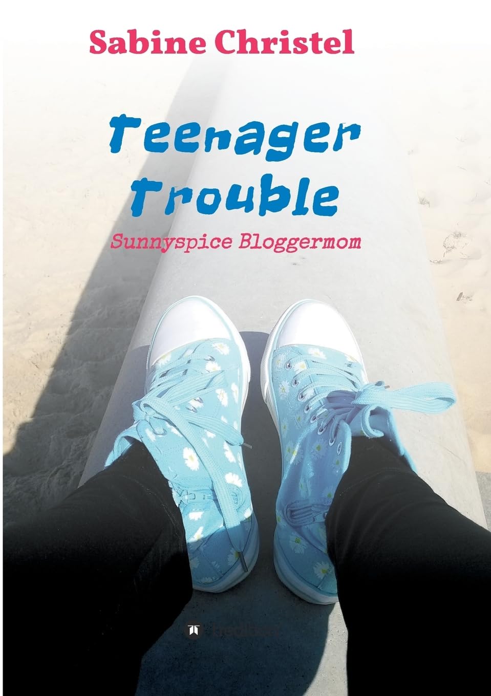 Teenager Trouble: Sunnyspice Bloggermom Contemporary literature