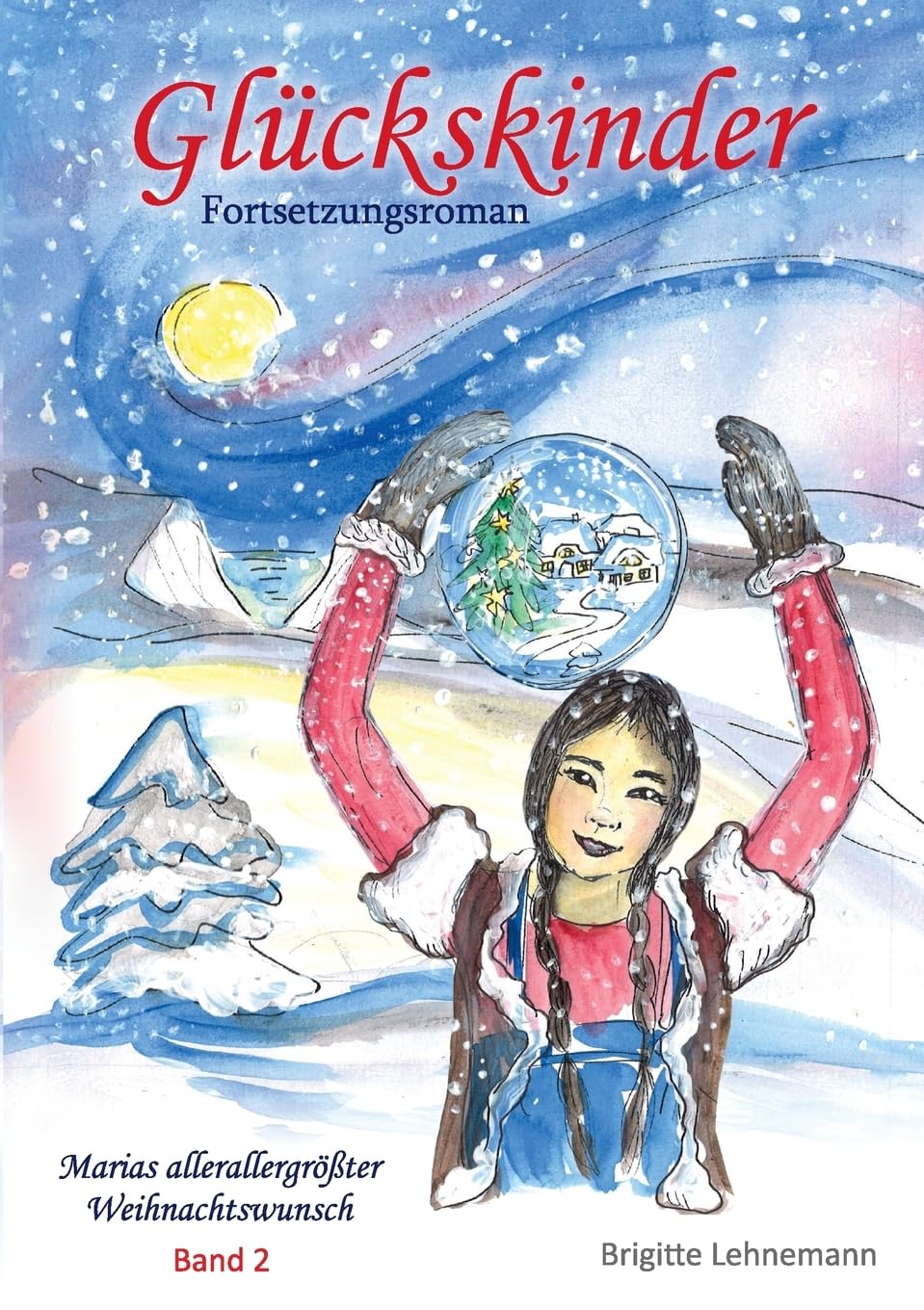 Glückskinder Band 2: Marias allerallergrößter Weihnachtswunsch Novels & Short Stories