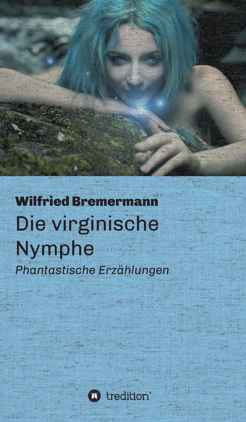 Die virginische Nymphe: Phantastische Erzählungen Contemporary literature