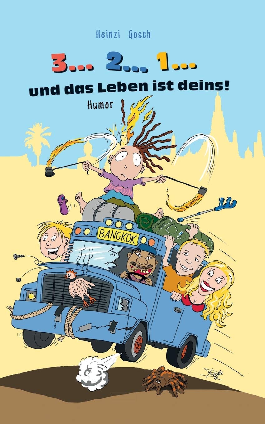 3... 2... 1... und das Leben ist deins!: Eine unglaubliche Reise zum Rand des Wahnsinns! Contemporary literature