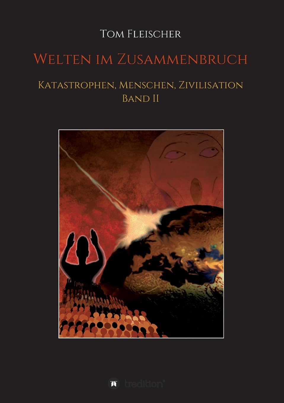 Welten im Zusammenbruch: Katastrophen, Menschen, Zivilisation. Band II Philosophy