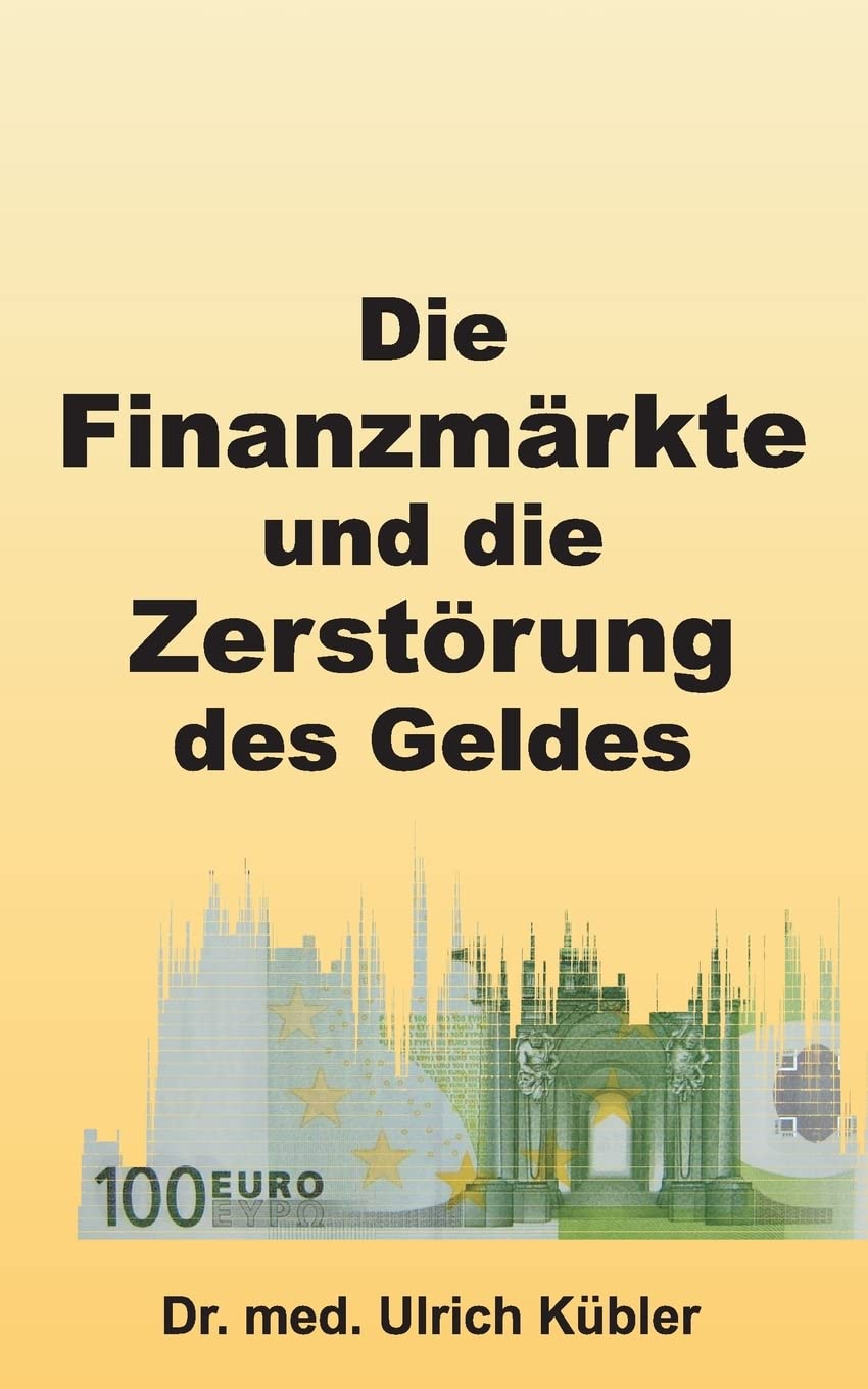 Die Finanzmärkte und die Zerstörung des Geldes Philosophy