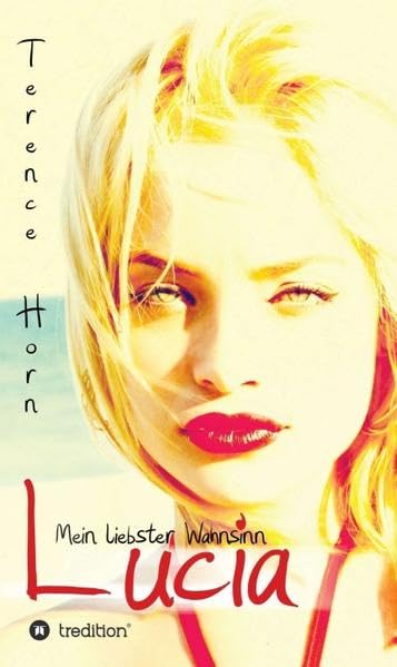 Lucia - Mein liebster Wahnsinn Contemporary literature