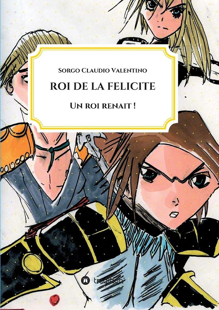 Roi de la félicité: Un roi renaît book