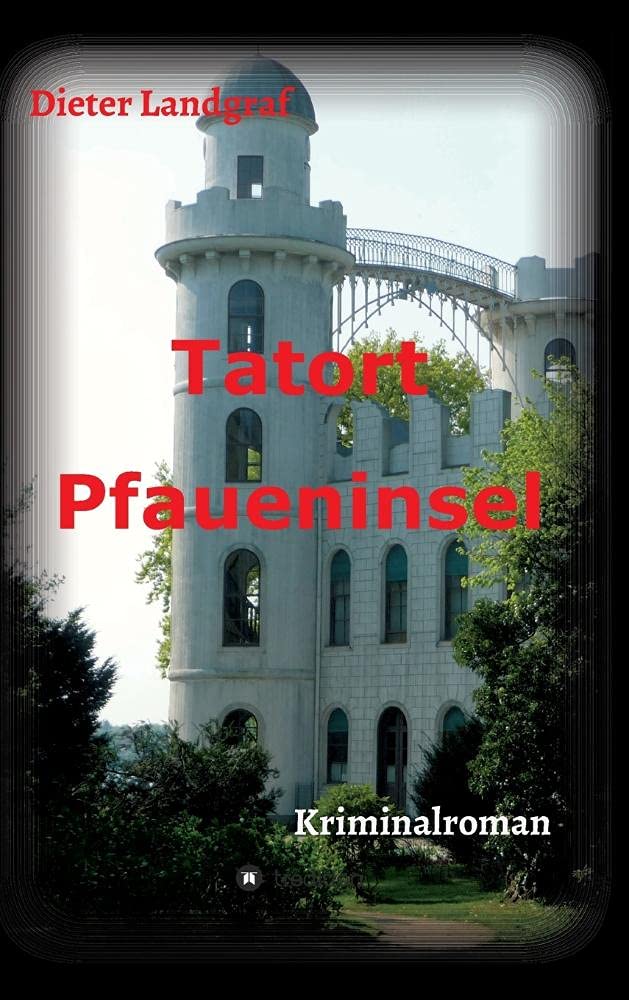 Tatort Pfaueninsel: Kriminalroman Contemporary literature