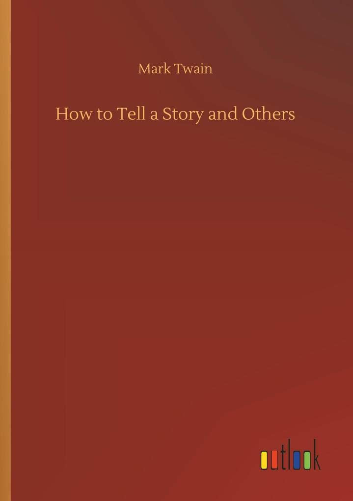 How to Tell a Story and Others Classics