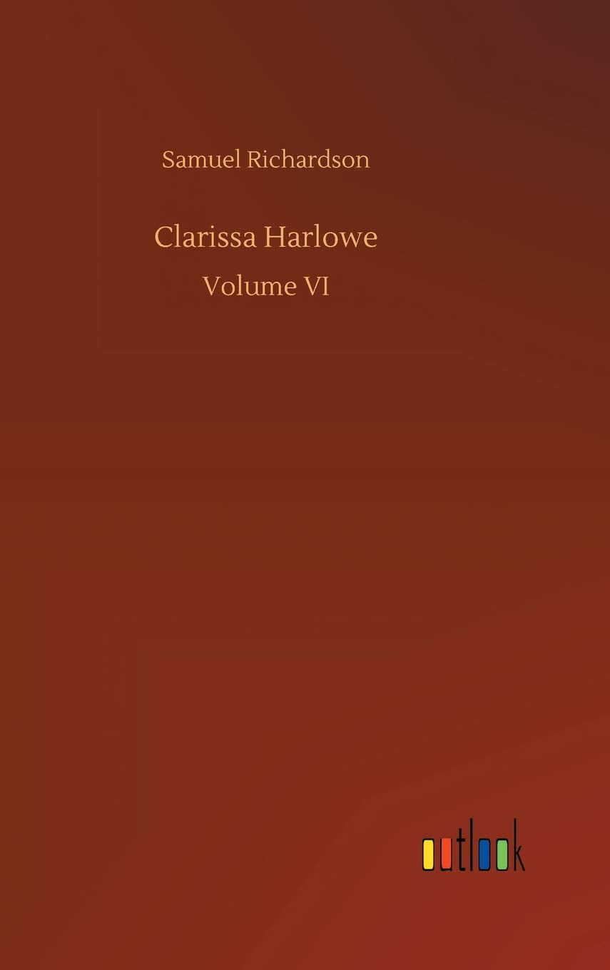 Product Image: Clarissa Harlowe: Volume VI