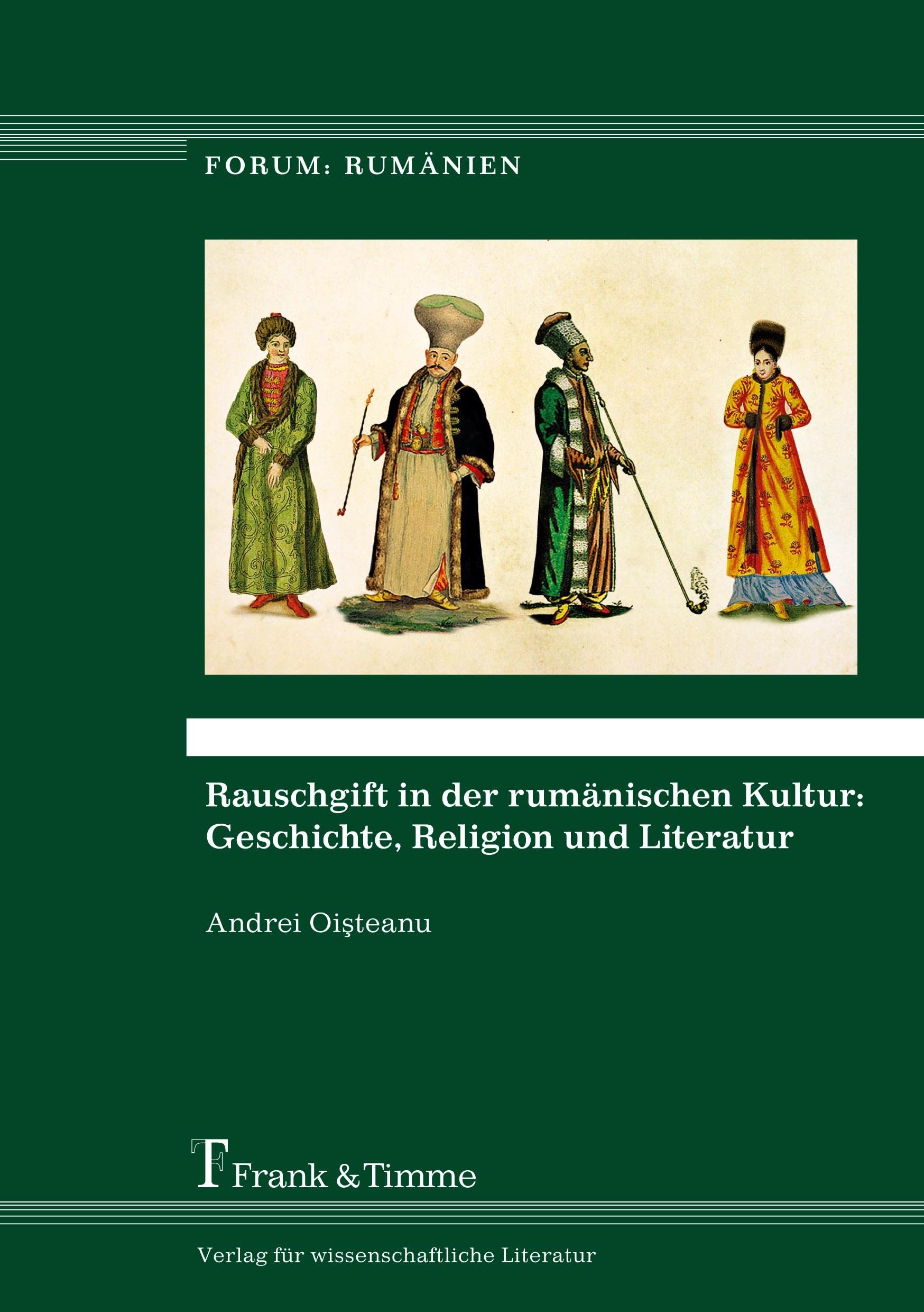 Rauschgift in der rumänischen Kultur: Geschichte, Religion und Literatur (Forum: Rumänien) Politics & History