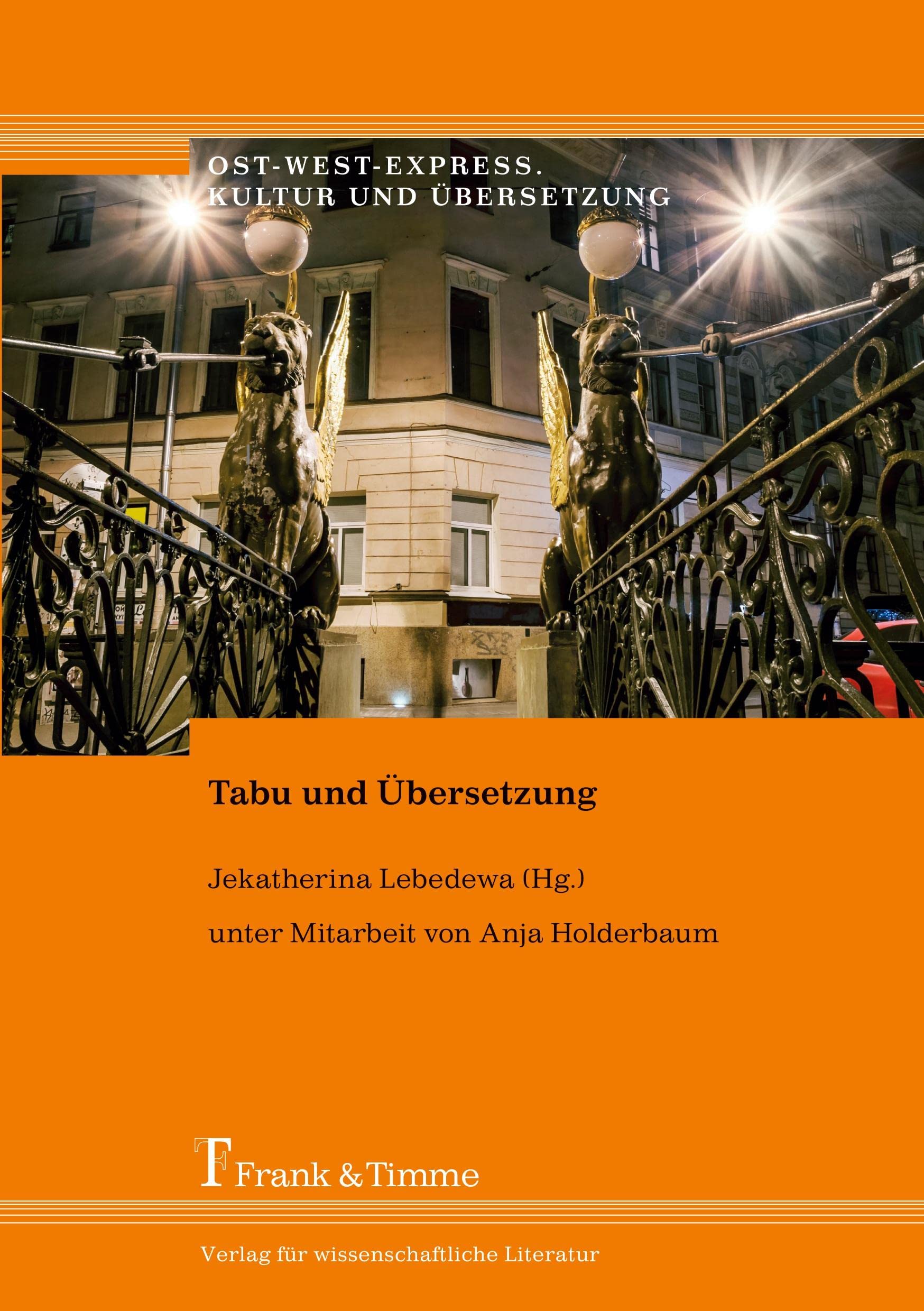 Tabu und Übersetzung (Ost-West-Express. Kultur und Übersetzung) Social Sciences