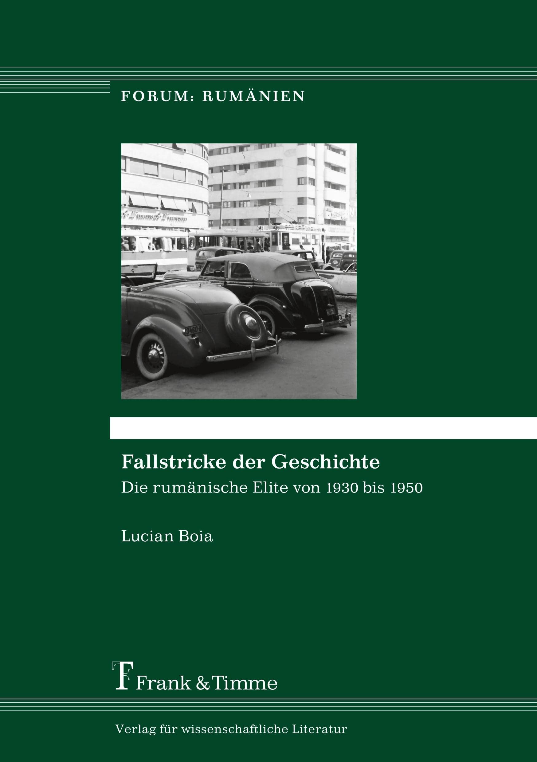 Fallstricke der Geschichte: Die rumänische Elite von 1930 bis 1950 (Forum: Rumänien) General education