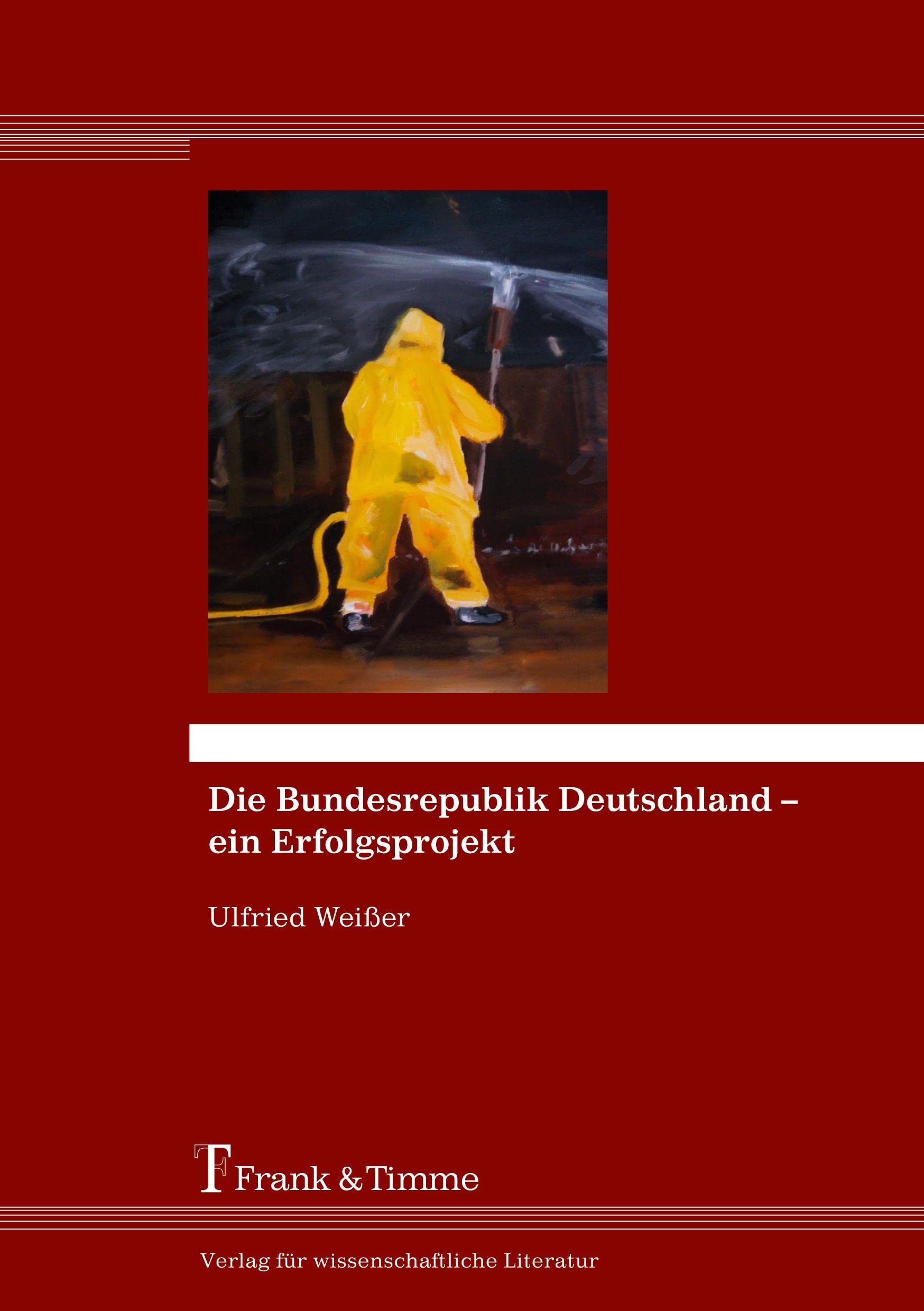 Die Bundesrepublik Deutschland – ein Erfolgsprojekt Law