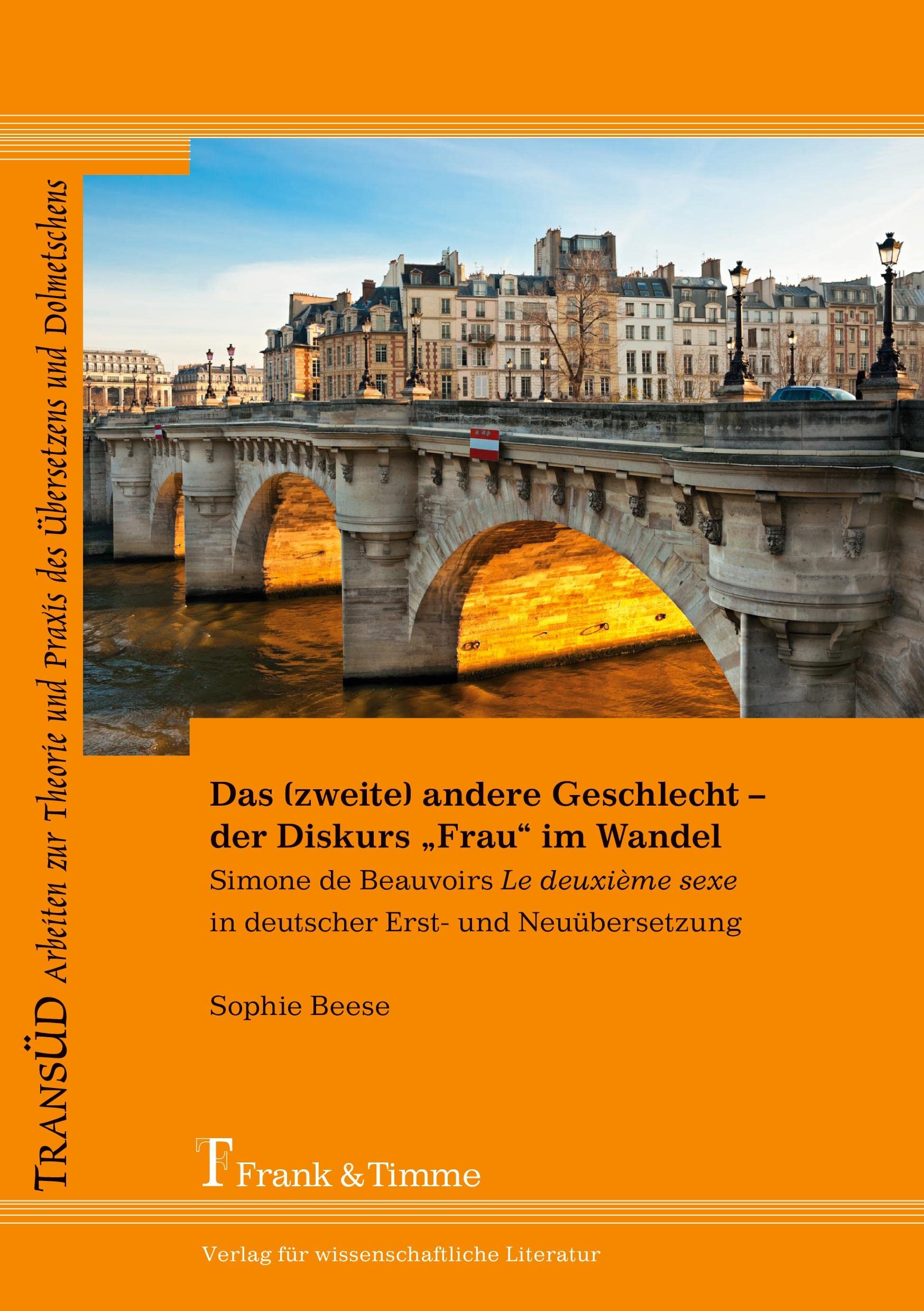 Das (zweite) andere Geschlecht – der Diskurs „Frau“ im Wandel: Simone de Beauvoirs „Le deuxième sexe“ in deutscher Erst- und Neuübersetzung book
