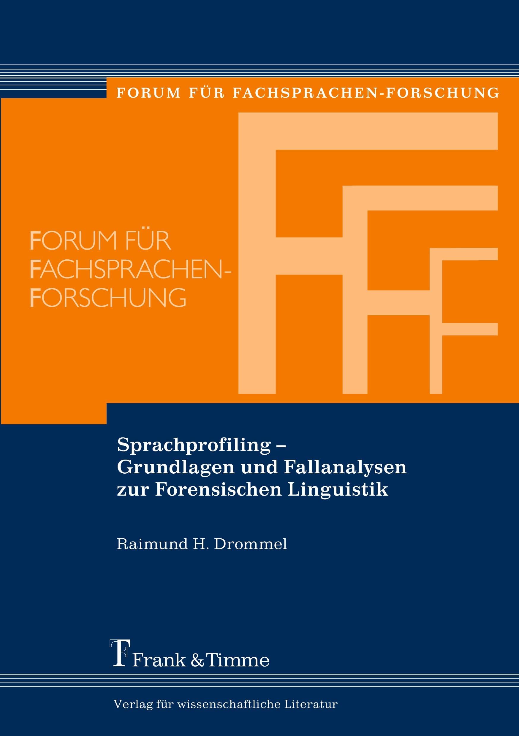 Sprachprofiling – Grundlagen und Fallanalysen zur Forensischen Linguistik: Forum für Fachsprachen-Forschung Medicine