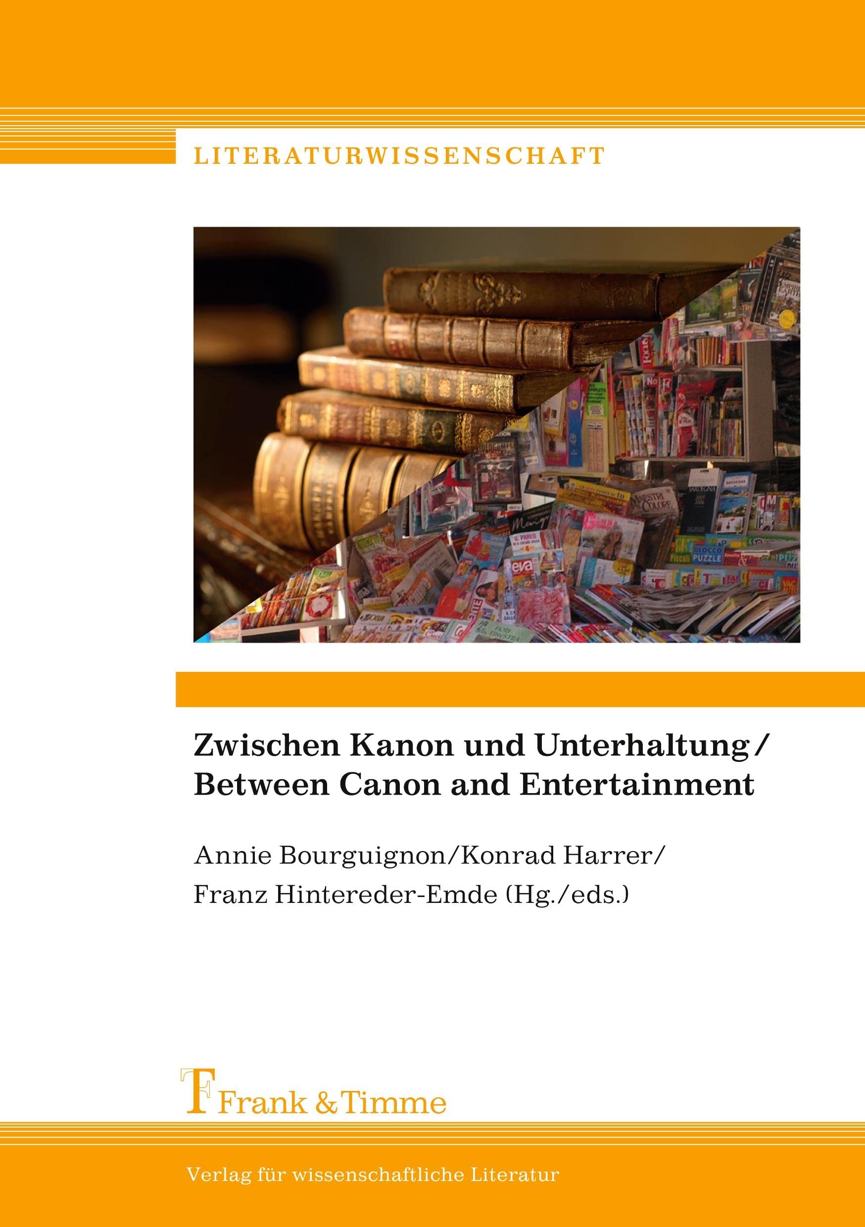 Zwischen Kanon und Unterhaltung / Between Canon and Entertainment: Interkulturelle und intermediale Aspekte von hoher und niederer Literatur / ... Lowbrow Literature (Literaturwissenschaft) Contemporary literature Books