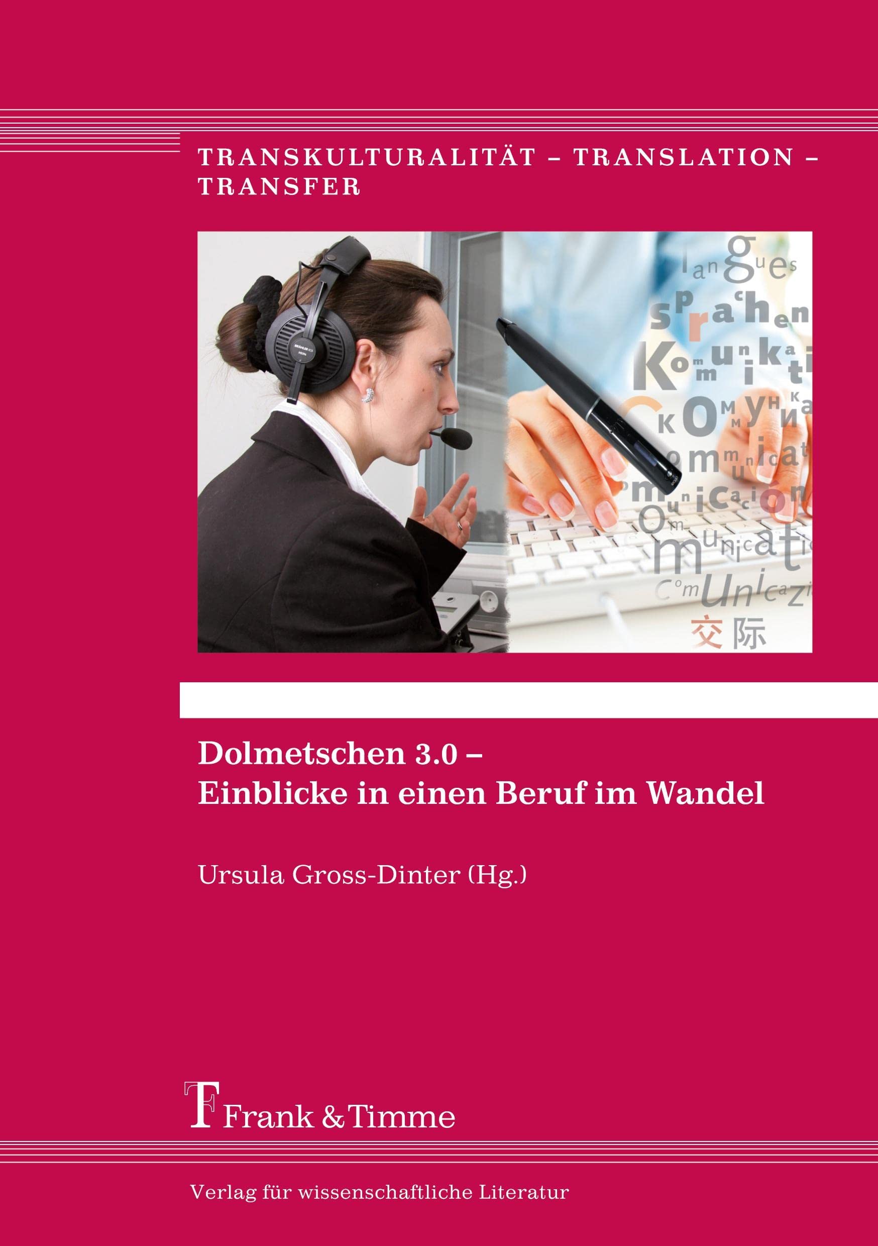 Dolmetschen 3.0 - Einblicke in einen Beruf im Wandel Social Sciences Books