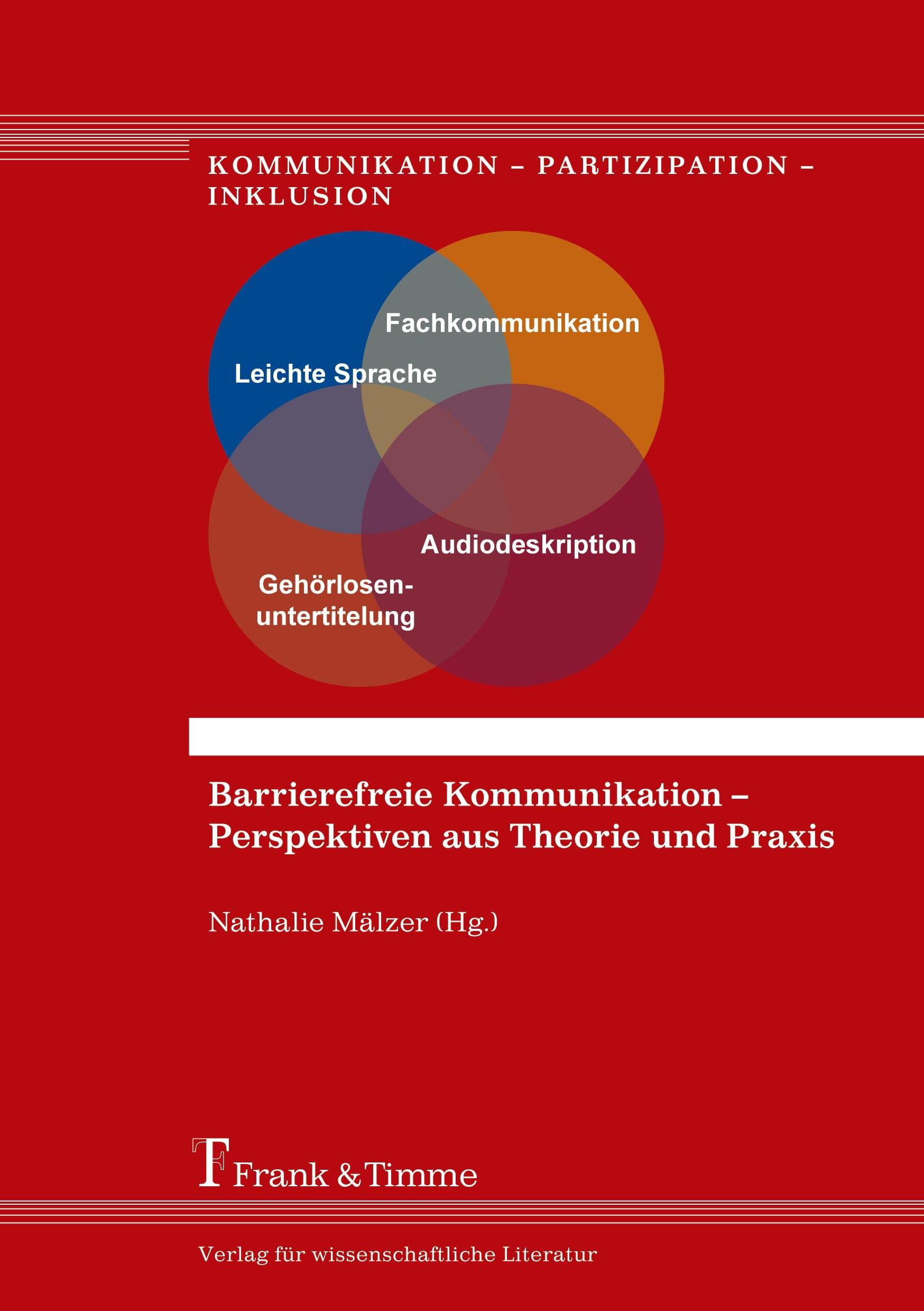 Barrierefreie Kommunikation – Perspektiven aus Theorie und Praxis (Kommunikation – Partizipation – Inklusion) Books