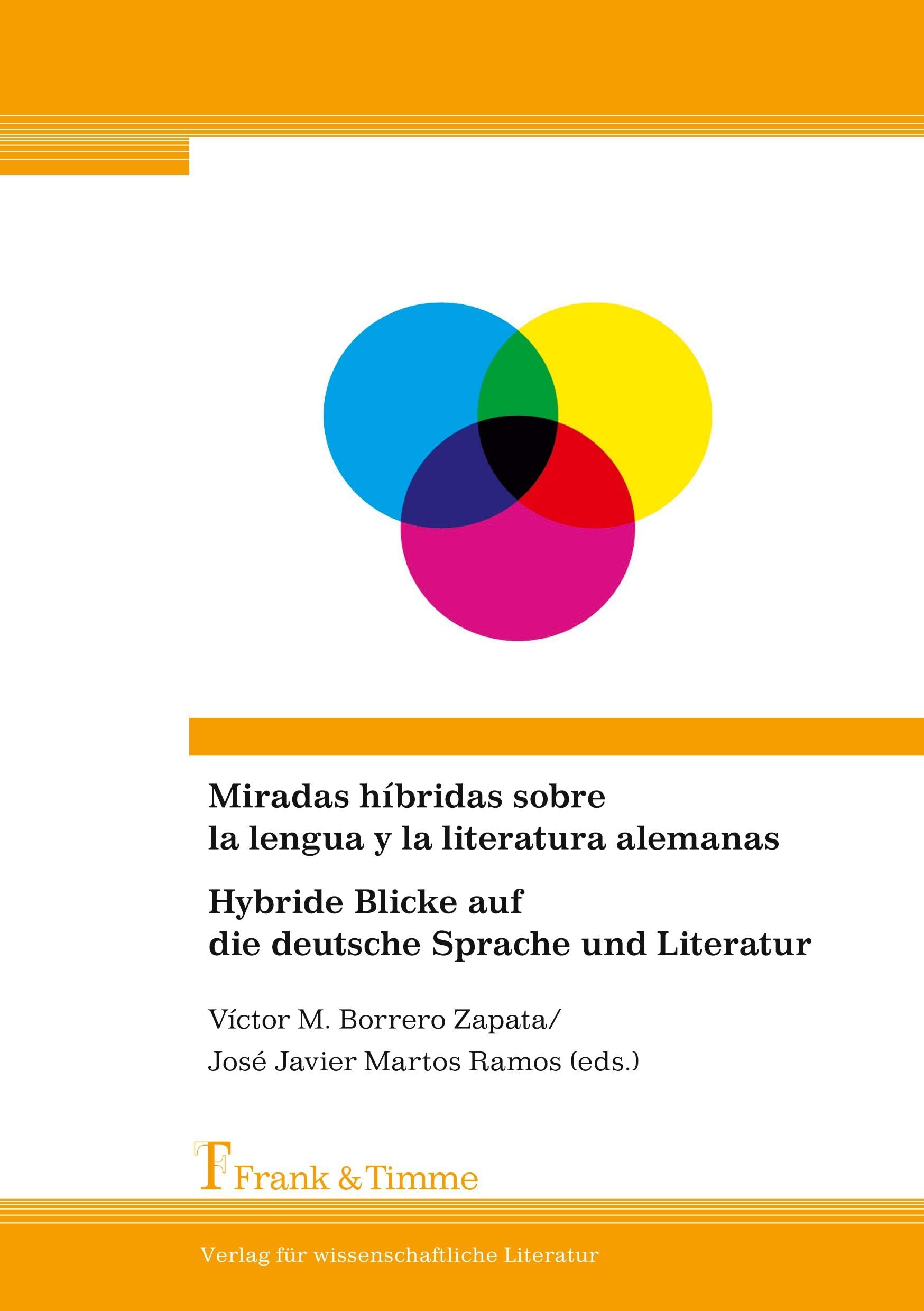 Miradas híbridas sobre la lengua y la literatura alemanas/Hybride Blicke auf die deutsche Sprache und Literatur Social Sciences