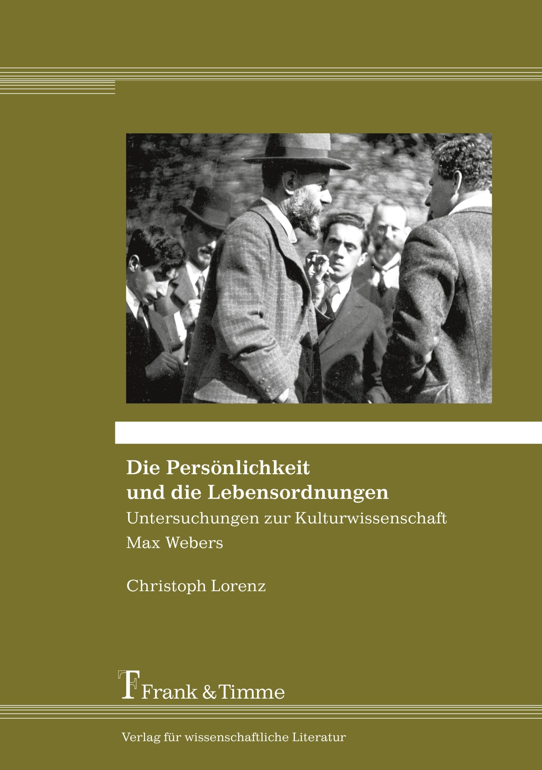 Die Persönlichkeit und die Lebensordnungen – Untersuchungen zur Kulturwissenschaft Max Webers Law