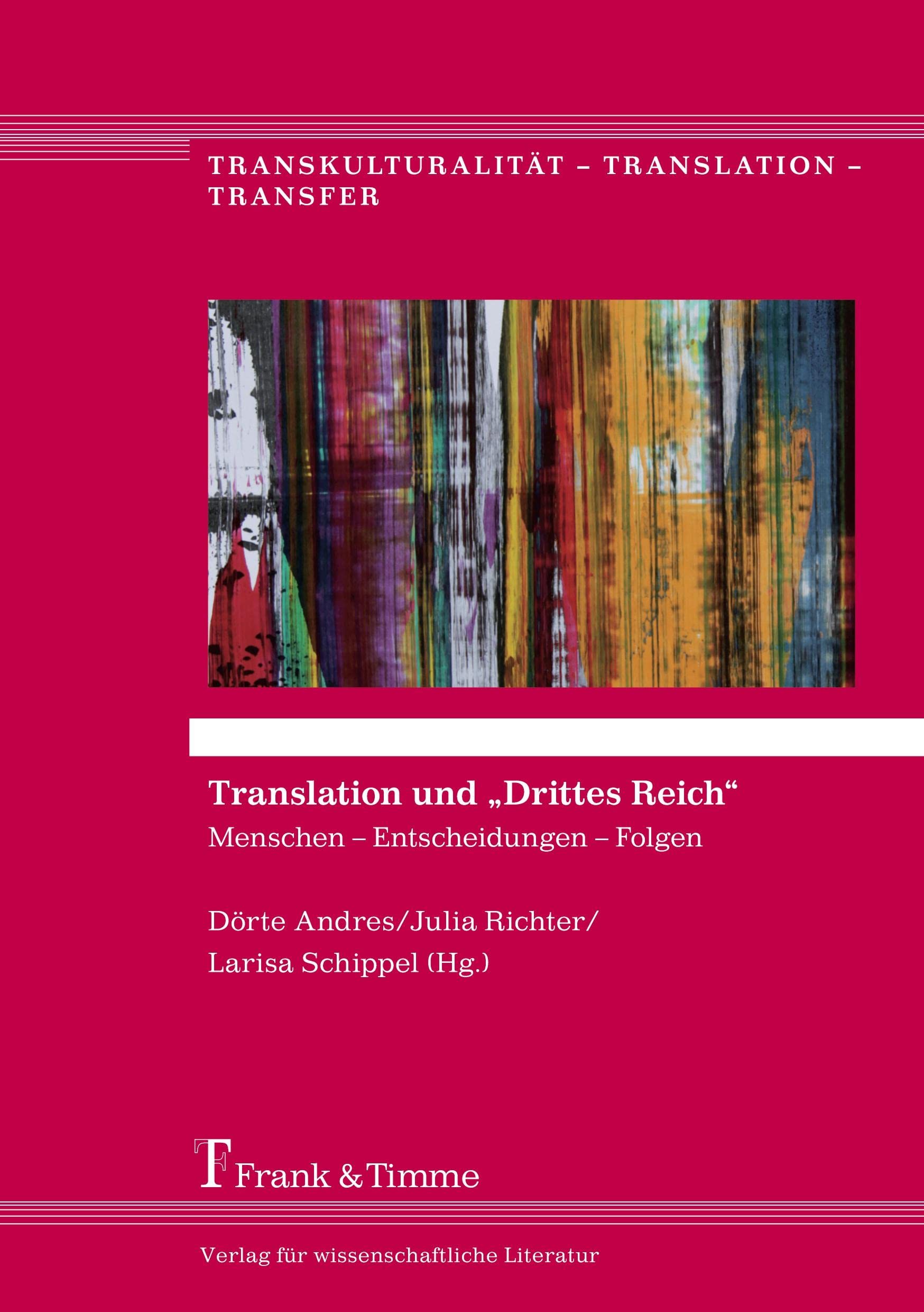 Translation und „Drittes Reich“: Menschen – Entscheidungen – Folgen (Transkulturalität – Translation – Transfer) Social Sciences